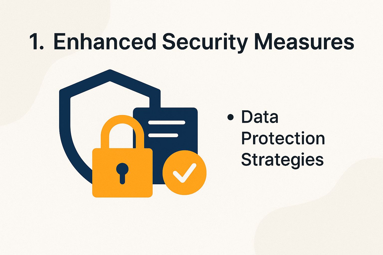 1. Enhanced Security Measures