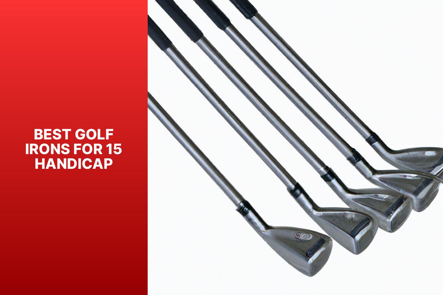best golf irons for 15 handicap