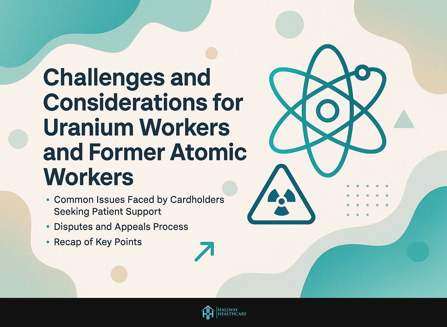 Challenges and Considerations for Uranium Workers and Former Atomic Workers