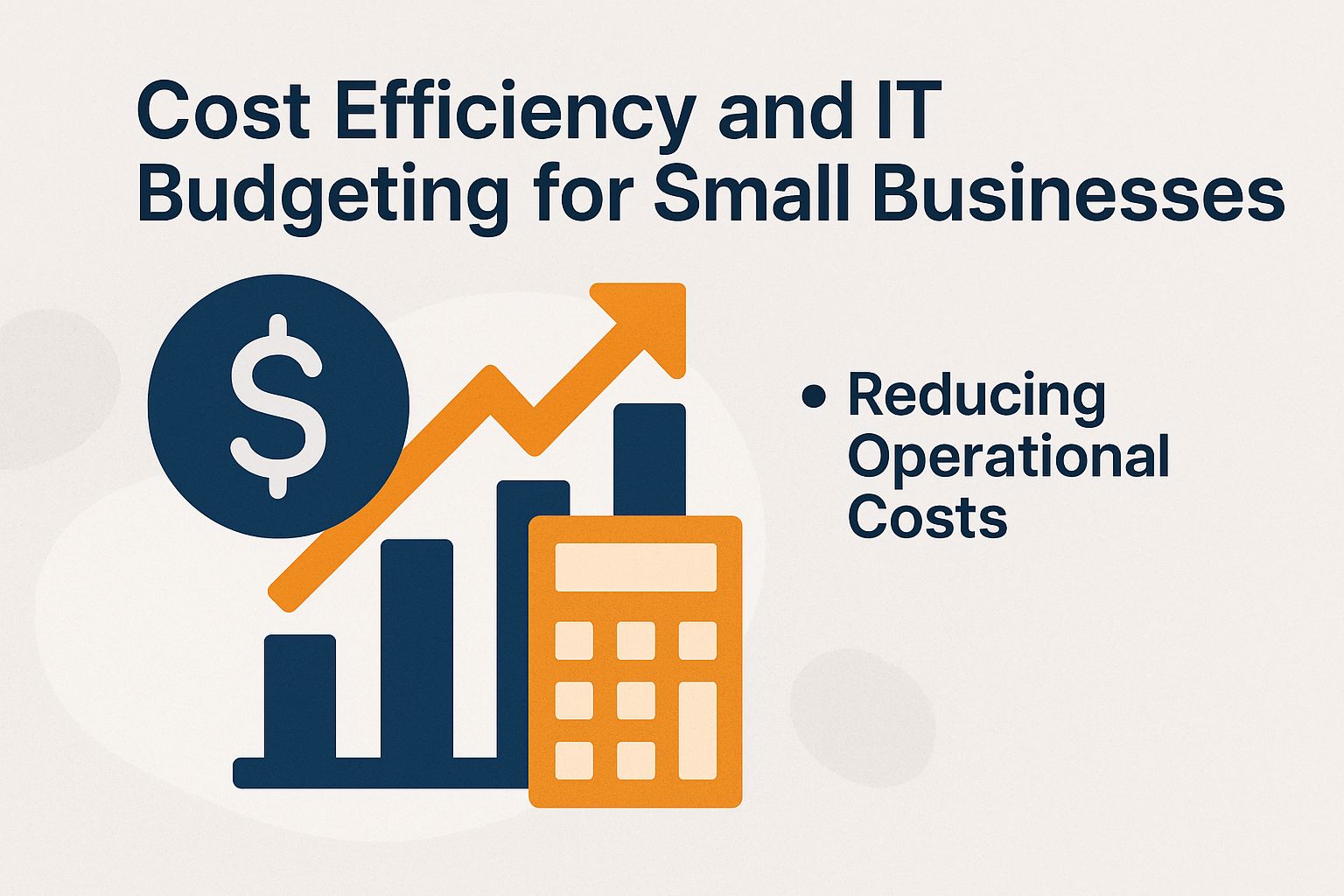 Cost Efficiency and IT Budgeting for Small Businesses