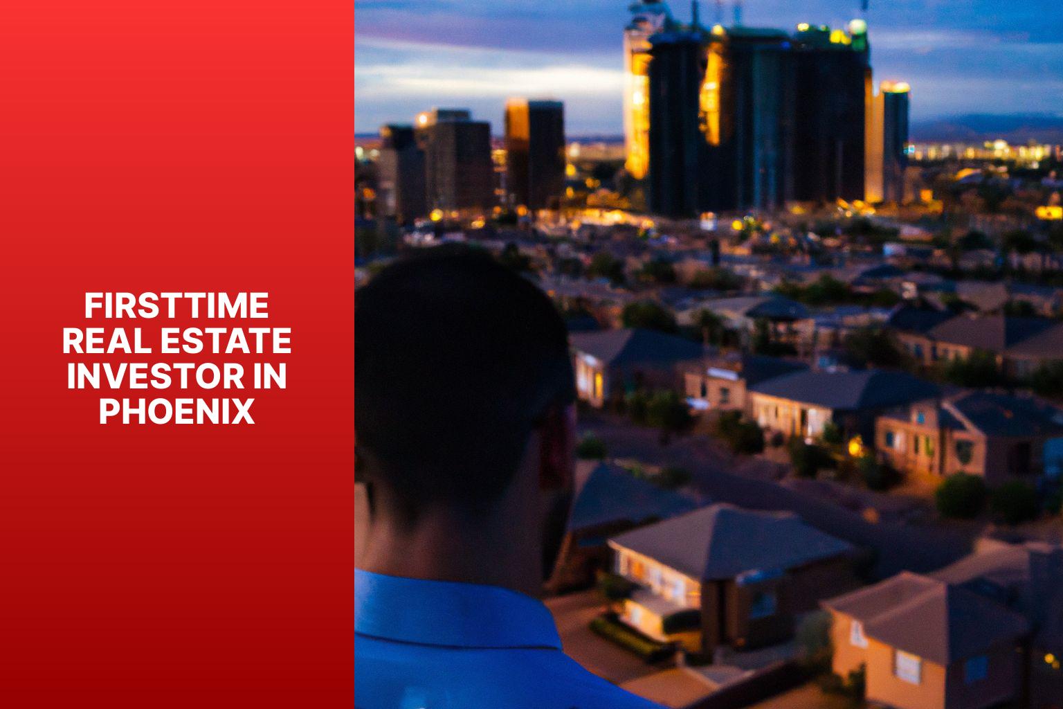 Firsttime real estate investor in Phoenix