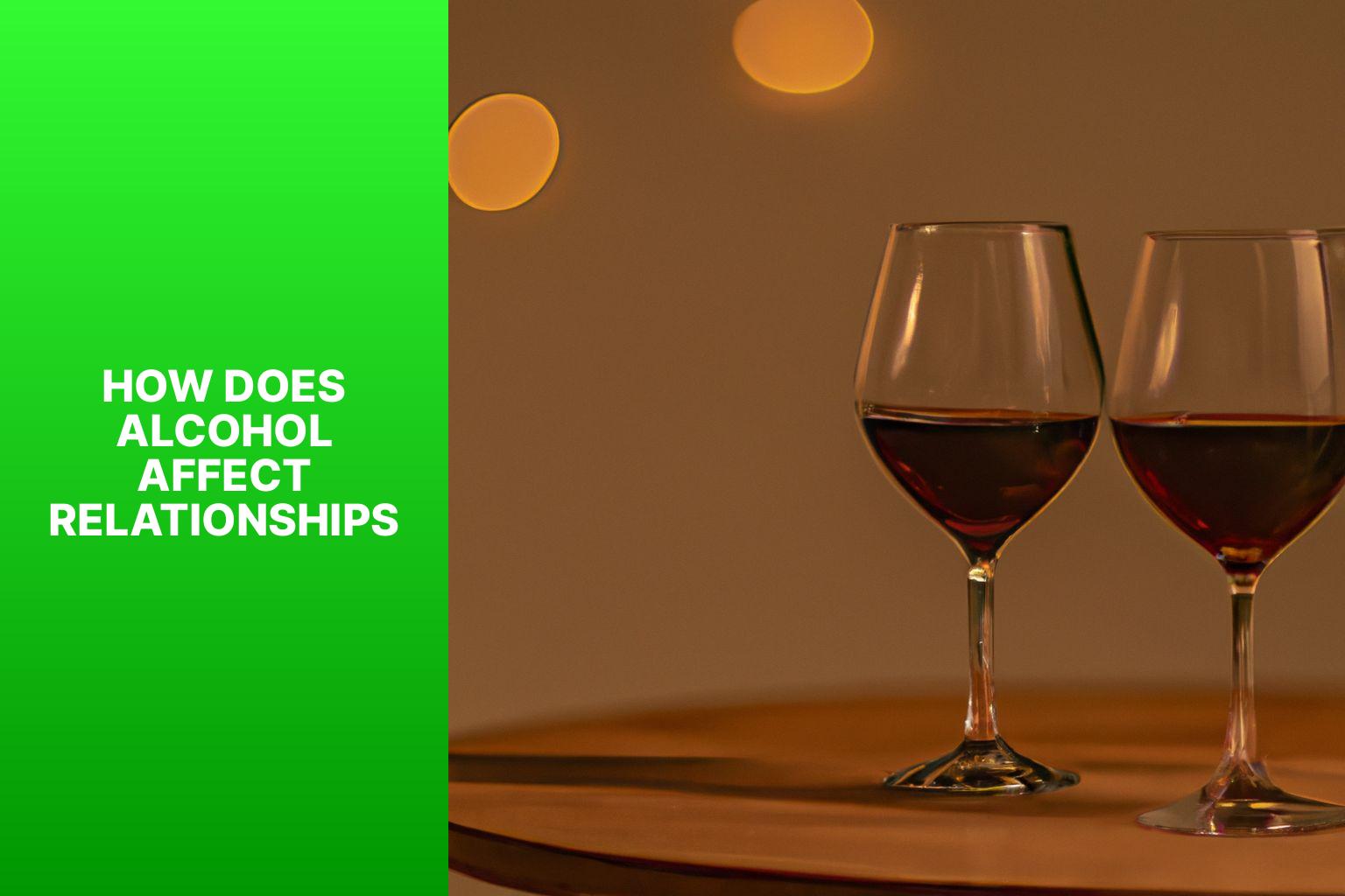 The Impact Of Alcohol On Relationships Key Factors Unveiled Soulmate Saga