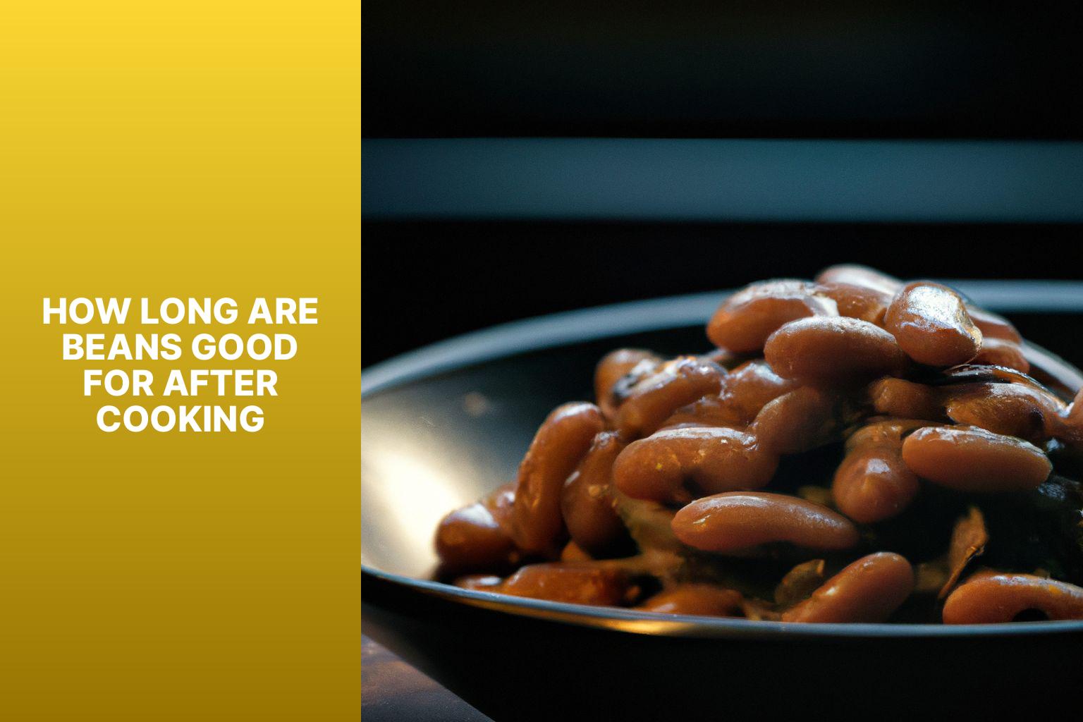 How Long Are Beans Good For After Cooking