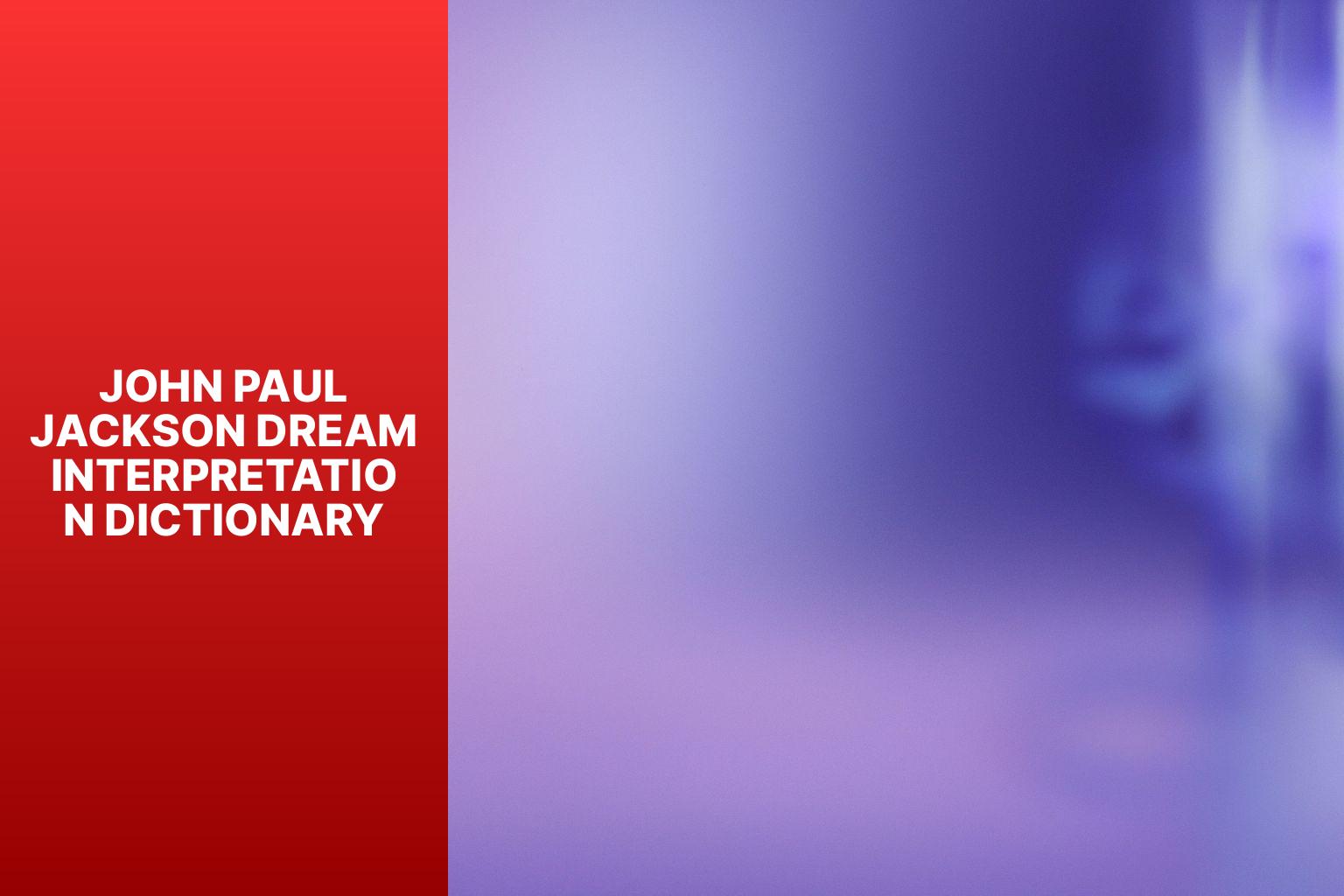 john paul jackson dream interpretation dictionary