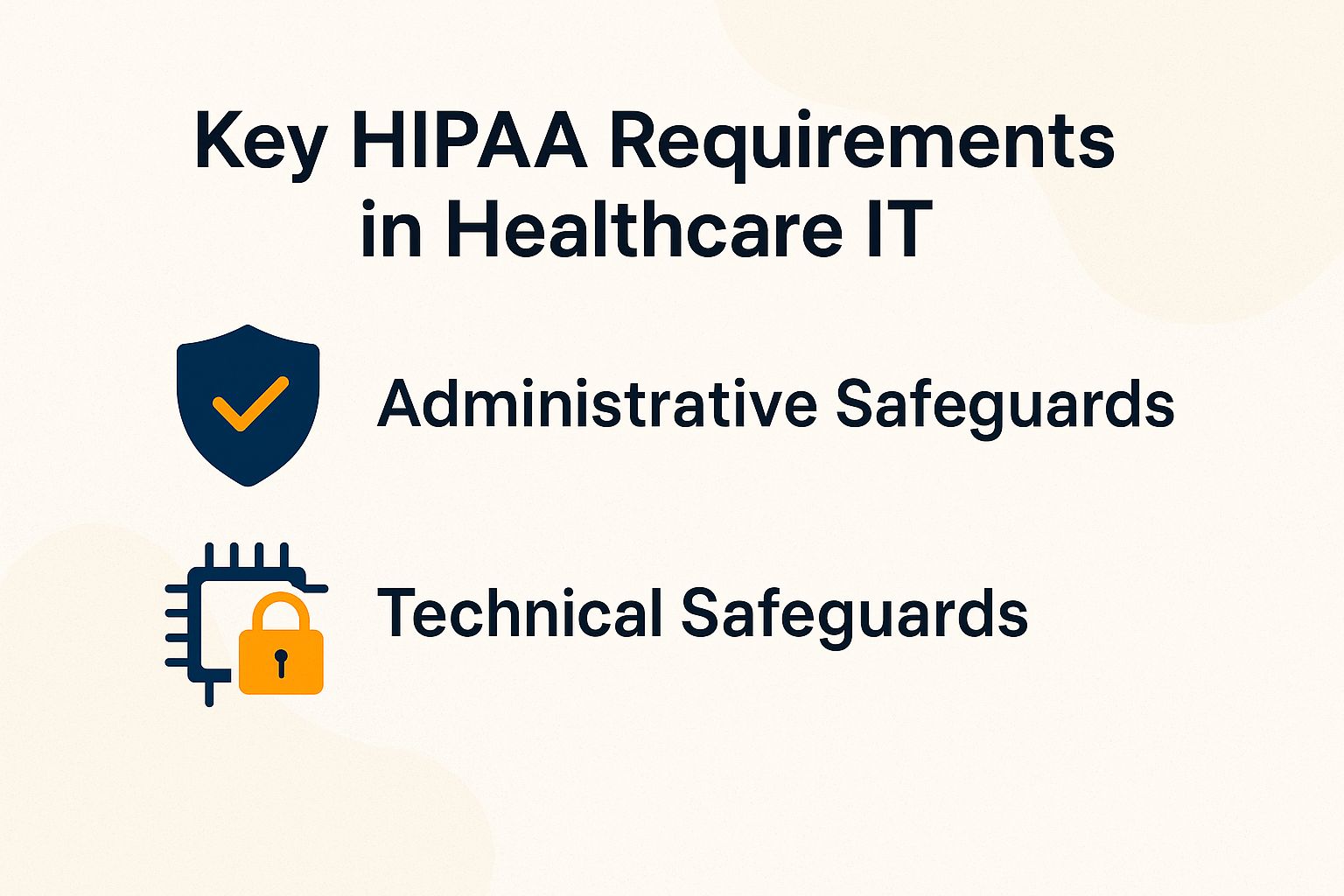 Key HIPAA Requirements for Healthcare IT Compliance