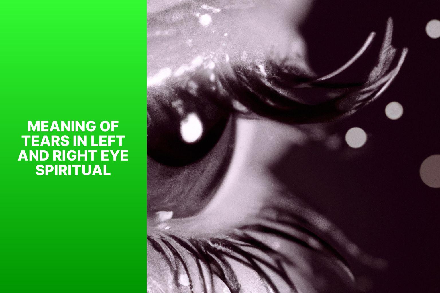 What Does Tears Mean Spiritually at Mae Burley blog