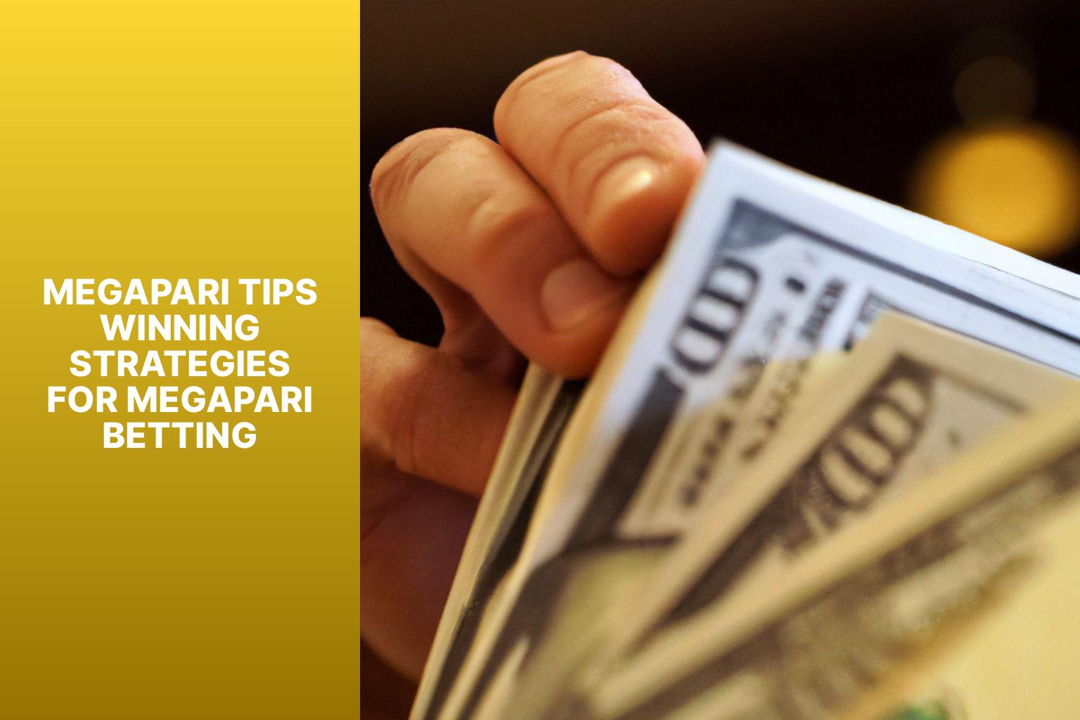 MegaPari Tips Winning Strategies for MegaPari Betting