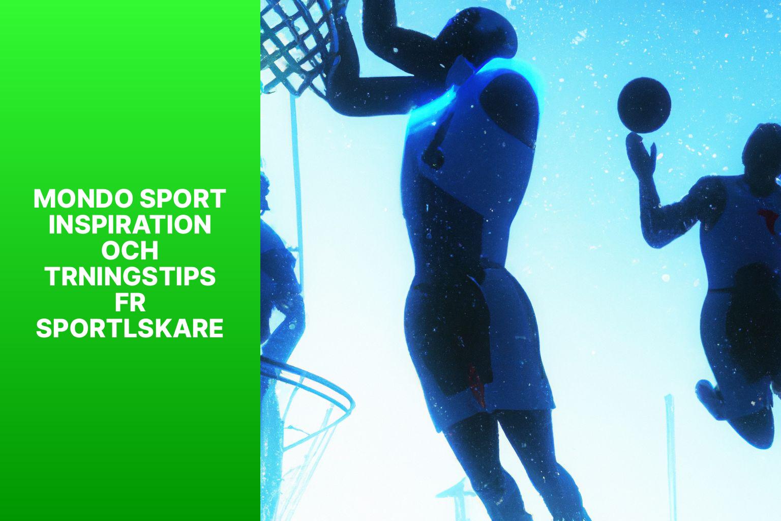 Mondo Sport Inspiration och Trningstips fr Sportlskare