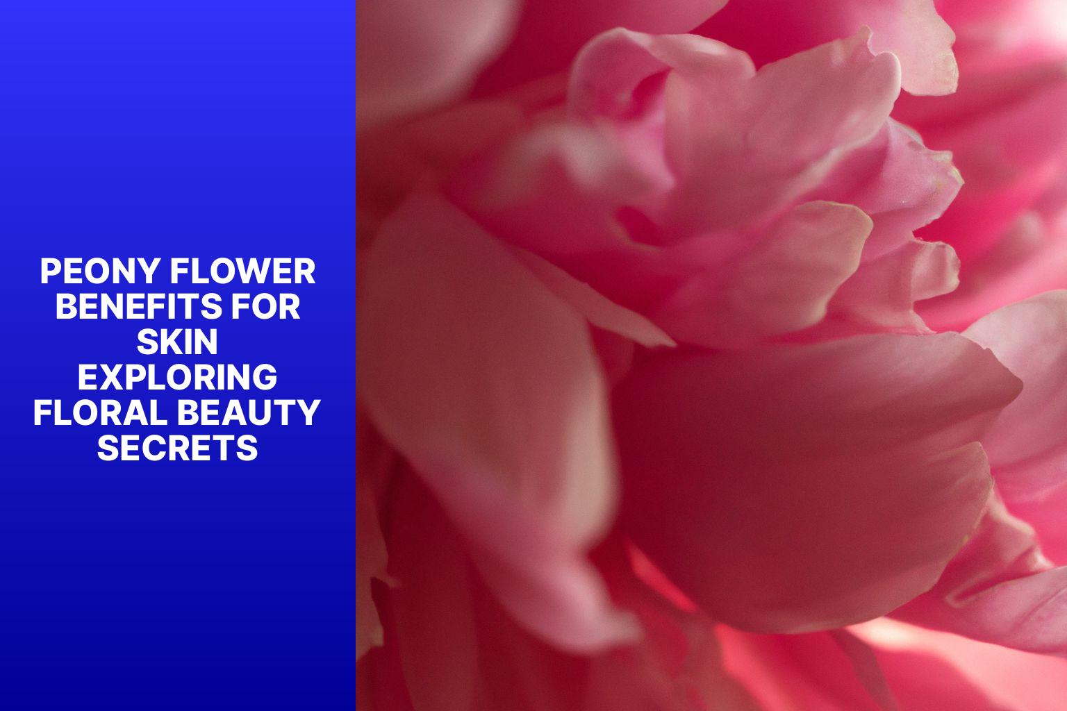 peony-flower-benefits-for-skin-exploring-floral-beauty-secrets