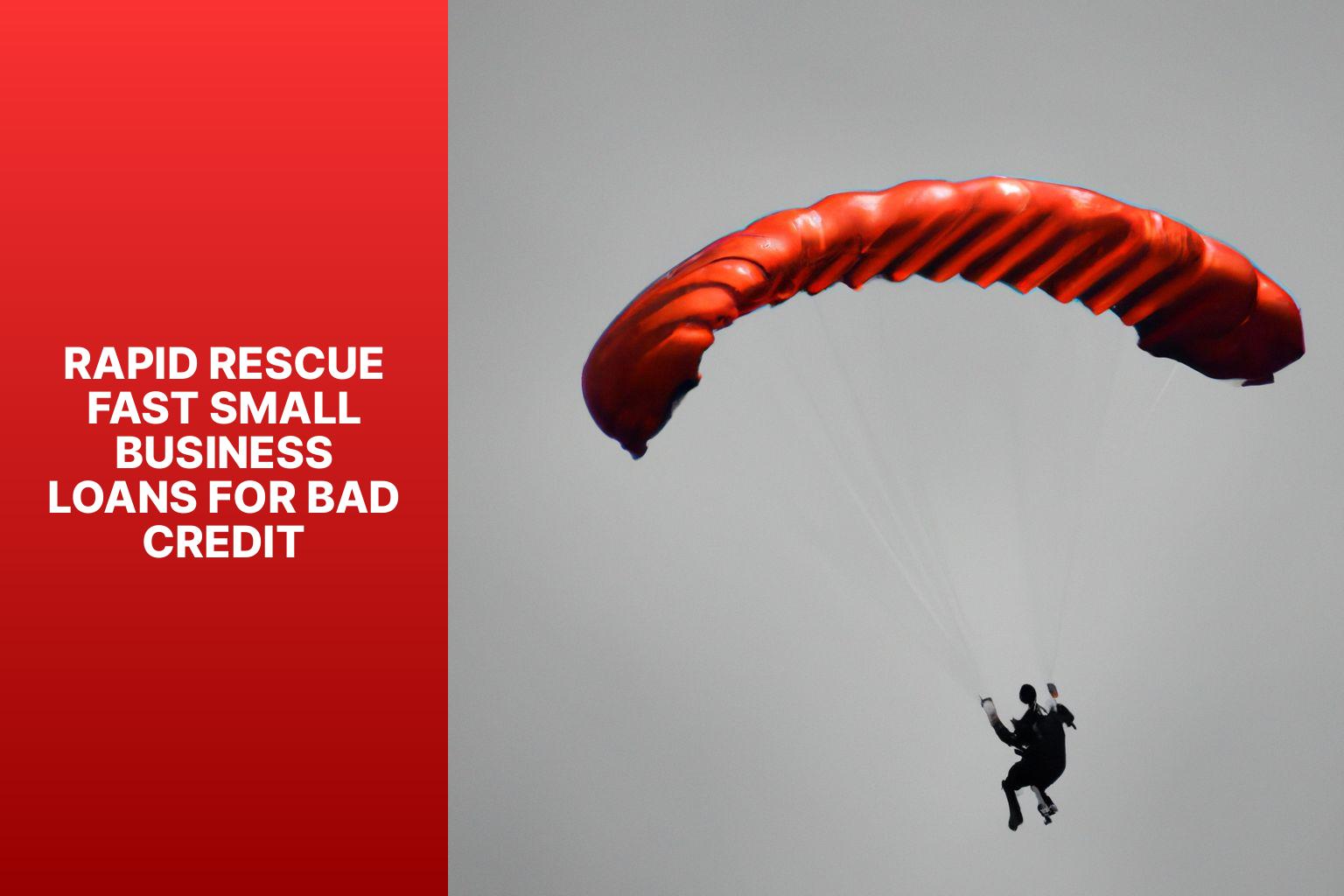 Rapid Rescue Fast Small Business Loans for Bad Credit