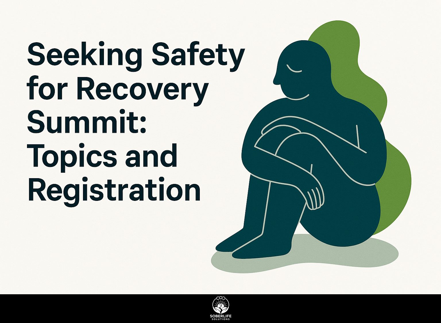 Seeking Safety for Recovery Summit: Topics and Registration