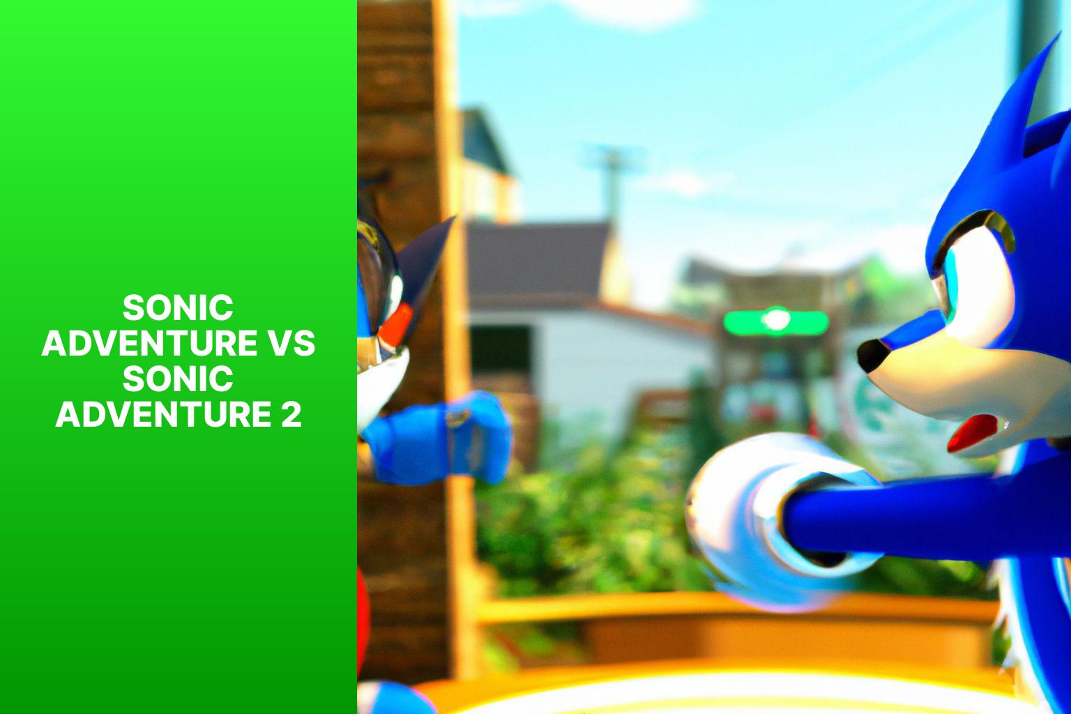 Sonic Adventure VS Sonic Adventure 2
