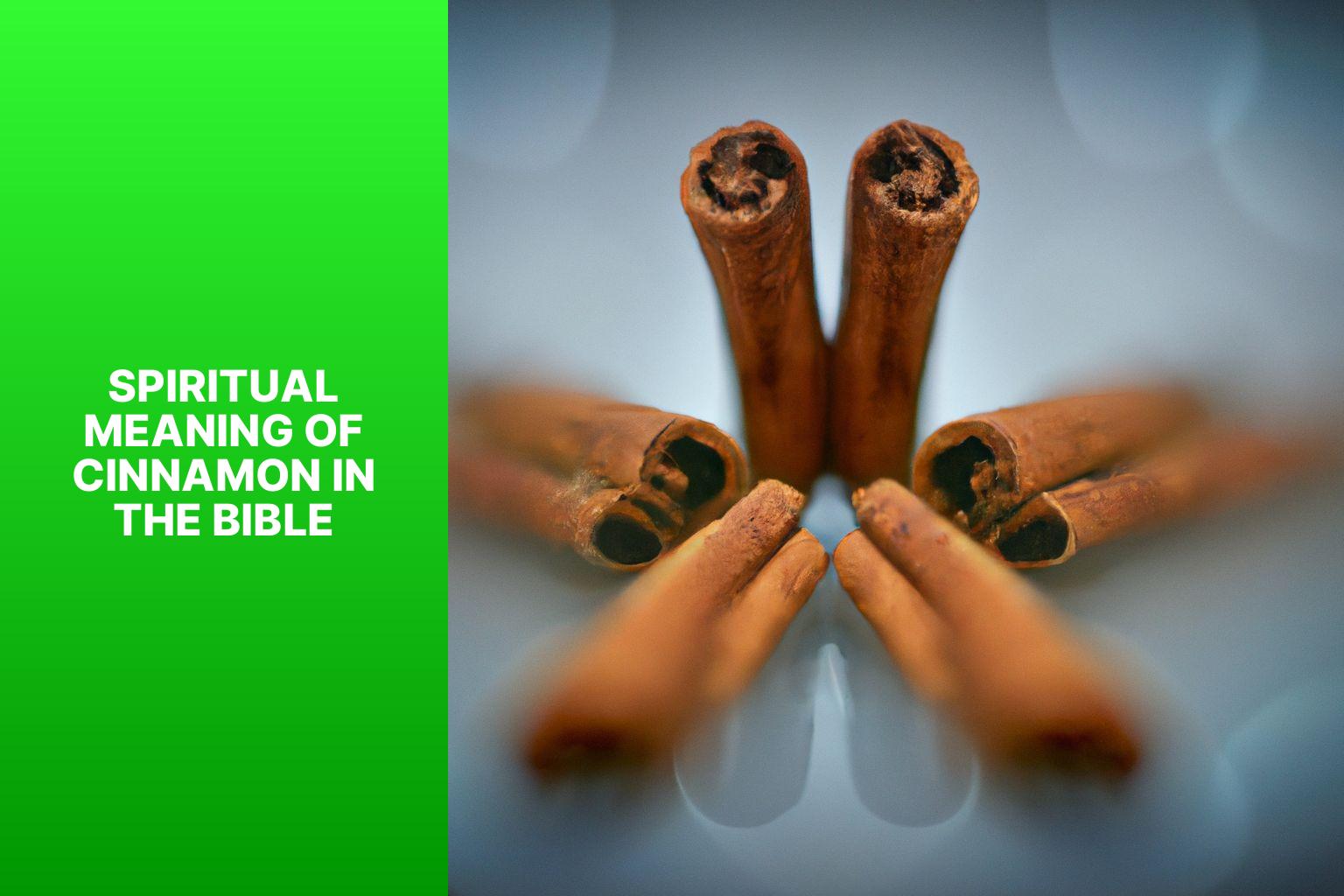Unveiling the Sacred Symbolism Cinnamon's Spiritual Meaning in the