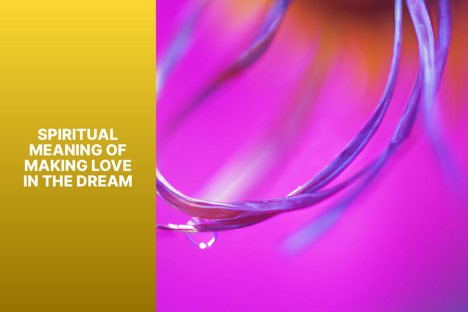 unveiling-the-spiritual-meaning-of-making-love-in-dreams-a-profound