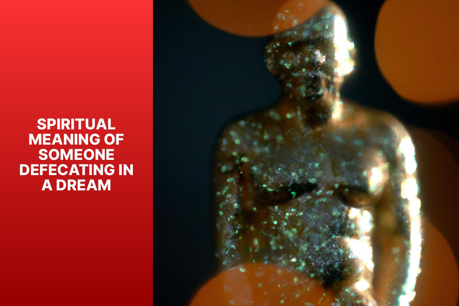 unveiling-the-spiritual-meaning-why-someone-defecating-in-a-dream