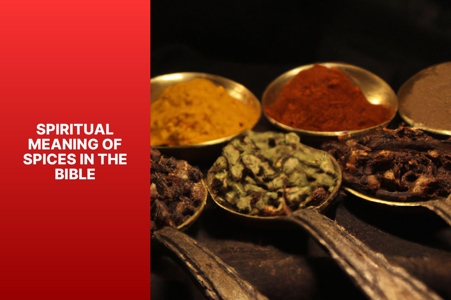 Exploring The Spiritual Meaning Of Spices In The Bible: Unveiling ...