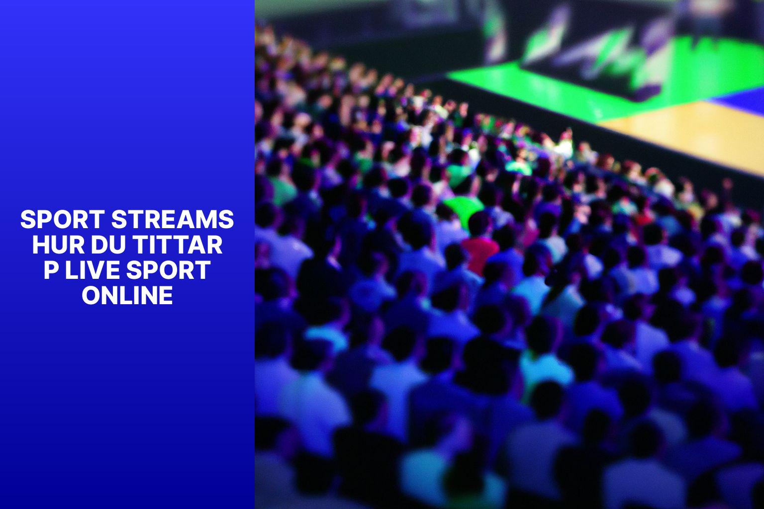 Sport Streams Hur du Tittar p Live Sport Online