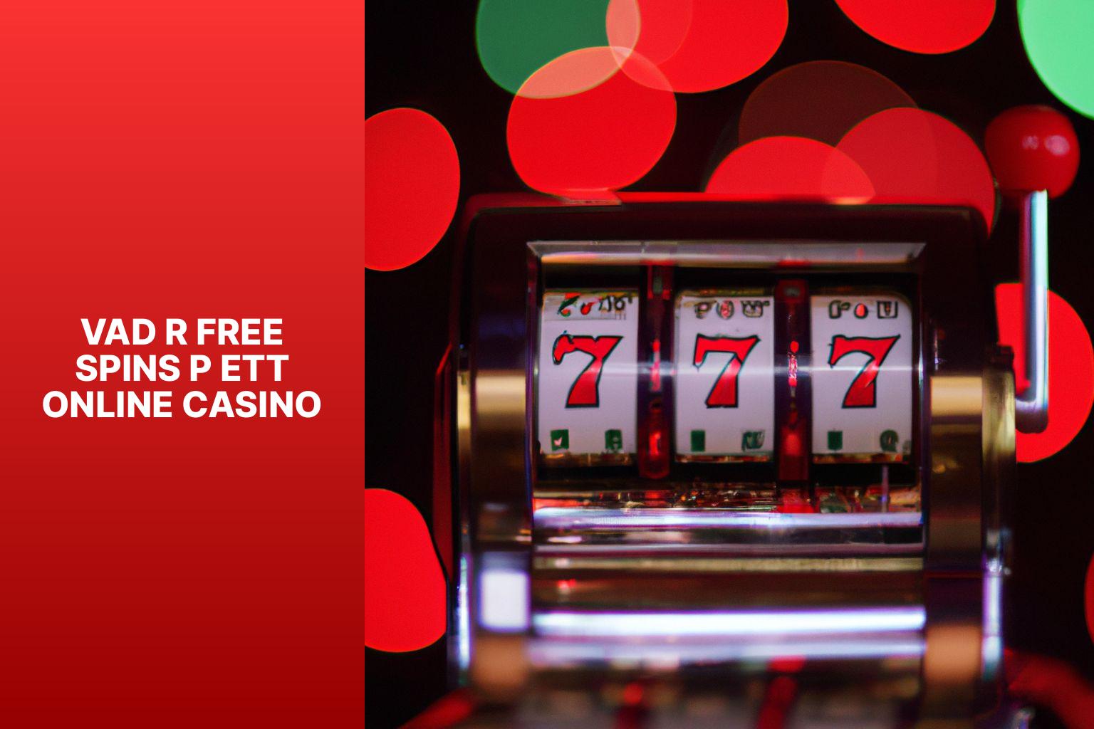 Vad r free spins p ett online casino