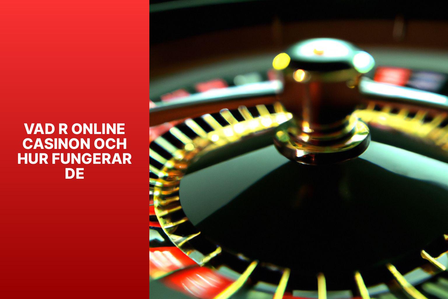 Vad r online casinon och hur fungerar de
