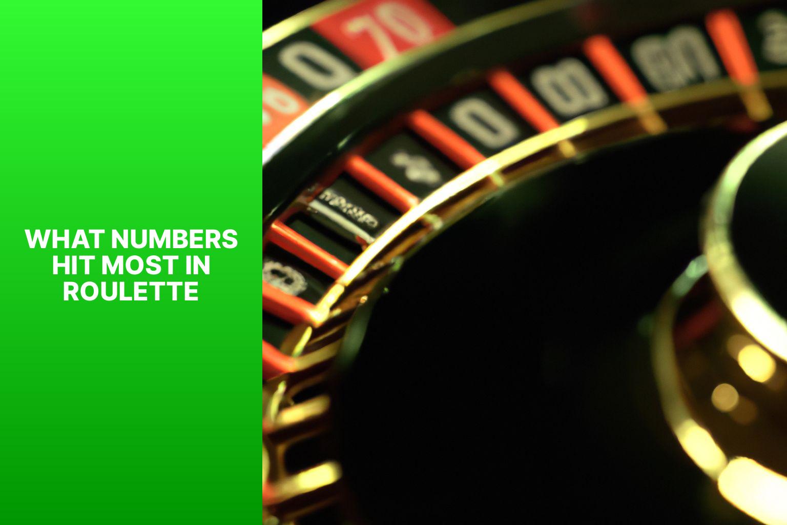 What Numbers Hit Most in Roulette